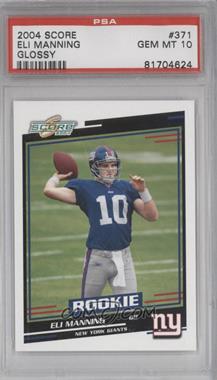 2004 Score - [Base] - Glossy #371 - Rookies - Eli Manning [PSA 10 GEM MT]