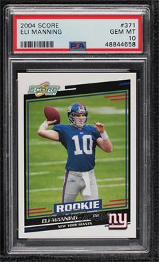 2004 Score - [Base] #371 - Rookies - Eli Manning [PSA 10 GEM MT]