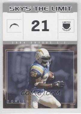 2004 Skybox L.E. - Sky's the Limit #4SL - LaDainian Tomlinson