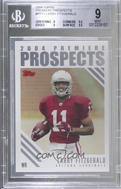 2004 Topps - 2004 Premiere Prospects #PP11 - Larry Fitzgerald [BGS 9 MINT]