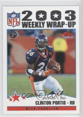 2004 Topps - [Base] - 1st Edition #304 - 2003 Weekly Wrap-Up - Clinton Portis
