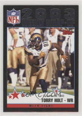 2004 Topps - [Base] - Black #298 - 2003 Weekly Wrap-Up - Torry Holt /150