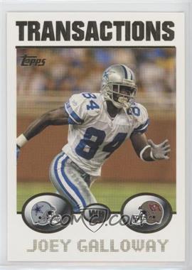 2004 Topps - [Base] - Collection #105 - Transactions - Joey Galloway