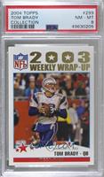 2003 Weekly Wrap-Up - Tom Brady [PSA 8 NM‑MT]