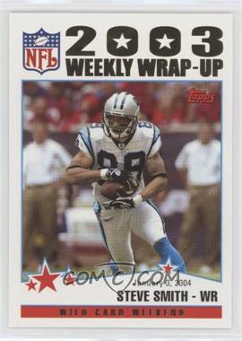 2004 Topps - [Base] - Collection #308 - 2003 Weekly Wrap-Up - Steve Smith