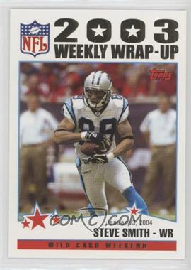 2004 Topps - [Base] - Collection #308 - 2003 Weekly Wrap-Up - Steve Smith