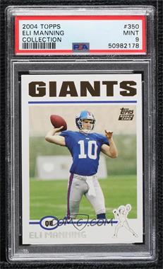 2004 Topps - [Base] - Collection #350 - Eli Manning [PSA 9 MINT]