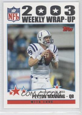 2004 Topps - [Base] #294 - 2003 Weekly Wrap-Up - Peyton Manning