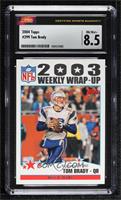 2003 Weekly Wrap-Up - Tom Brady [CSG 8.5 NM/Mint+]