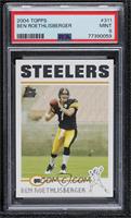 Ben Roethlisberger [PSA 9 MINT]