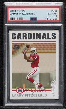 2004 Topps - [Base] #360 - Larry Fitzgerald [PSA 6 EX‑MT]