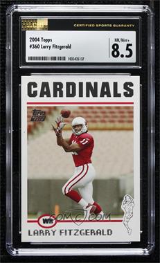 2004 Topps - [Base] #360 - Larry Fitzgerald [CSG 8.5 NM/Mint+]