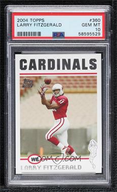 2004 Topps - [Base] #360 - Larry Fitzgerald [PSA 10 GEM MT]