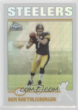 2004 Topps Chrome - [Base] - Refractor #166 - Ben Roethlisberger [EX to NM]