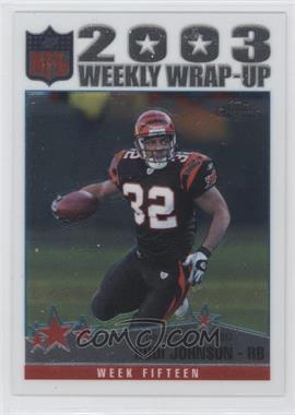 2004 Topps Chrome - [Base] #160 - Weekly Wrap-Up - Rudi Johnson