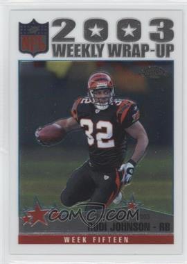 2004 Topps Chrome - [Base] #160 - Weekly Wrap-Up - Rudi Johnson