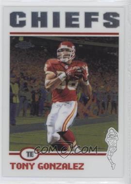 2004 Topps Chrome - [Base] #81 - Tony Gonzalez