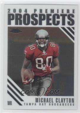 2004 Topps Chrome - Premiere Prospects #PP13 - Michael Clayton