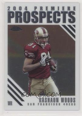 2004 Topps Chrome - Premiere Prospects #PP16 - Rashaun Woods