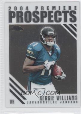 2004 Topps Chrome - Premiere Prospects #PP17 - Reggie Williams