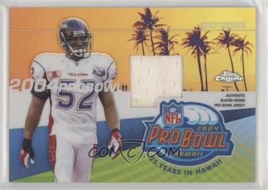 2004 Topps Chrome - Pro Bowl Jerseys #PBP-RL - Ray Lewis