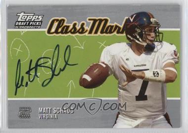 2004 Topps Draft Picks & Prospects - Class Marks #CM-MS - Matt Schaub