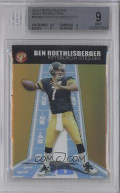 2004 Topps Pristine - [Base] - Gold Refractor Die-Cut #51 - Ben Roethlisberger /99 [BGS 9 MINT]