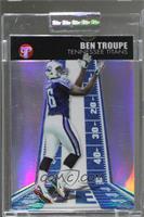 Ben Troupe [Uncirculated] #/1,099