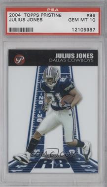 2004 Topps Pristine - [Base] #96 - Julius Jones [PSA 10 GEM MT]