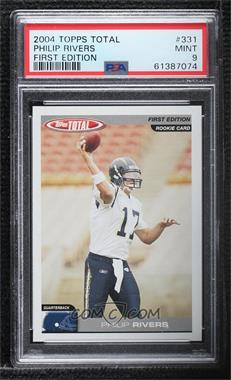 2004 Topps Total - [Base] - First Edition #331 - Philip Rivers [PSA 9 MINT]