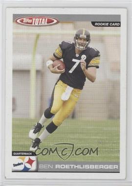 2004 Topps Total - [Base] #375 - Ben Roethlisberger