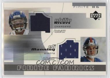 2004 Upper Deck Finite HG - Finite Fabrics Doubles #FF2-RM - Philip Rivers, Eli Manning