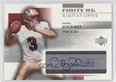 2004 Upper Deck Finite HG - Signatures #FS-CO - Cody Pickett