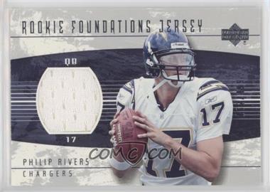 2004 Upper Deck Foundations - [Base] #261 - Rookie Foundations Jersey - Philip Rivers /499