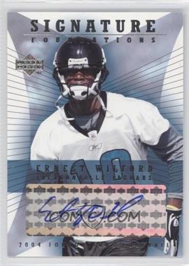 2004 Upper Deck Foundations - Signature Foundations #SF-EW - Ernest Wilford