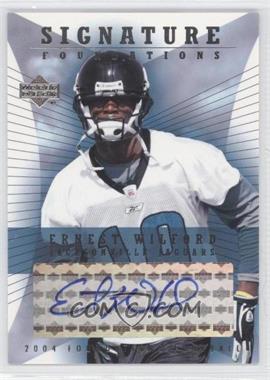 2004 Upper Deck Foundations - Signature Foundations #SF-EW - Ernest Wilford