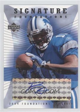 2004 Upper Deck Foundations - Signature Foundations #SF-RO - Roy Williams