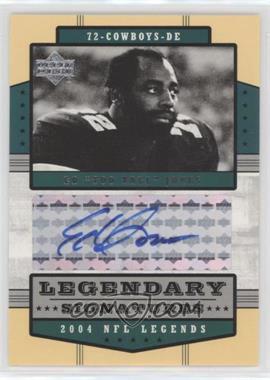 2004 Upper Deck NFL Legends - Legendary Signatures #LS-EJ - Ed "Too Tall" Jones