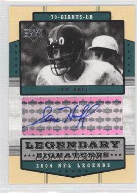 2004 Upper Deck NFL Legends - Legendary Signatures #LS-SH - Sam Huff