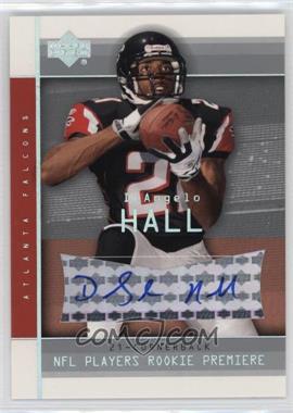2004 Upper Deck NFL Players Rookie Premiere - Autographs #DH-A - DeAngelo Hall