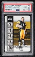 Ben Roethlisberger [PSA 10 GEM MT]