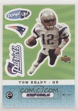 2004 Upper Deck Power Up! - Stickers #PU-18 - Tom Brady