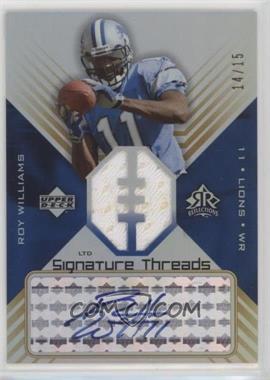 2004 Upper Deck Reflections - Signature Threads - Rainbow #ST-WI - Roy Williams /15