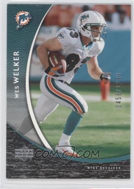 2004 Upper Deck Sweet Spot - [Base] #134 - Wes Welker /1299