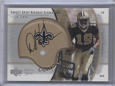 2004 Upper Deck Sweet Spot - [Base] #276 - Rookie Signatures Tier Two - Devery Henderson /699