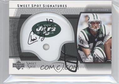 2004 Upper Deck Sweet Spot - Signatures #SS-CP - Chad Pennington