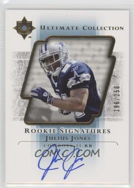 2004 Upper Deck Ultimate Collection - [Base] #100 - Rookie Signatures - Julius Jones /250