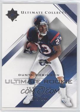 2004 Upper Deck Ultimate Collection - [Base] #97 - Ultimate Rookie - Dunta Robinson /250