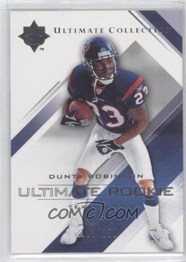 2004 Upper Deck Ultimate Collection - [Base] #97 - Ultimate Rookie - Dunta Robinson /250
