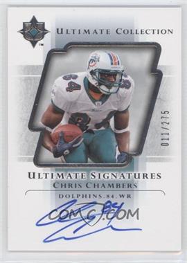 2004 Upper Deck Ultimate Collection - Ultimate Signatures #US-CC - Chris Chambers /275